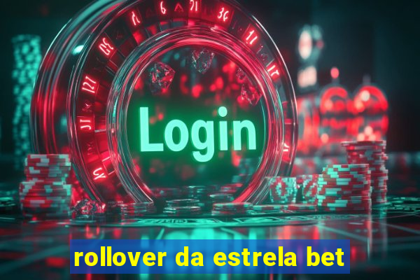 rollover da estrela bet